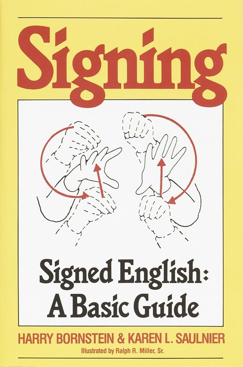 Signing: Signed English: A Basic Guide – paperback Bornstein, Harry|Saulnier…