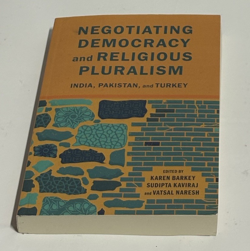 Negotiating Democracy and Religious Pluralism : India, Pakistan, and Turkey