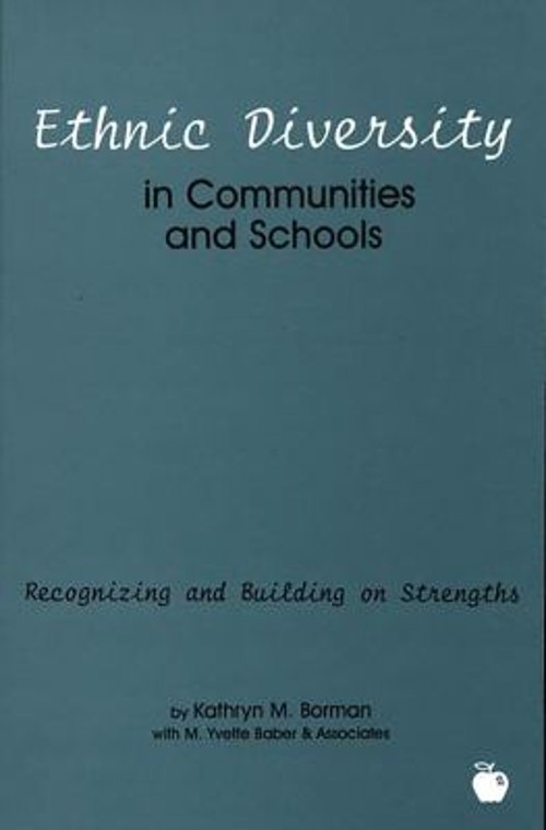 Ethnic Diversity in Communities and Schools : Recognizing and Bui