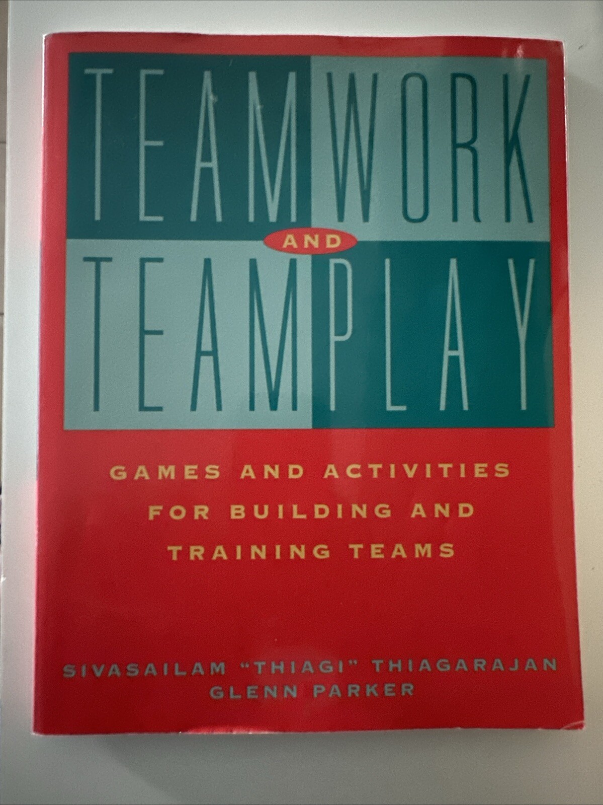 Teamwork and Teamplay: Games and Activities for Building and Trainin –