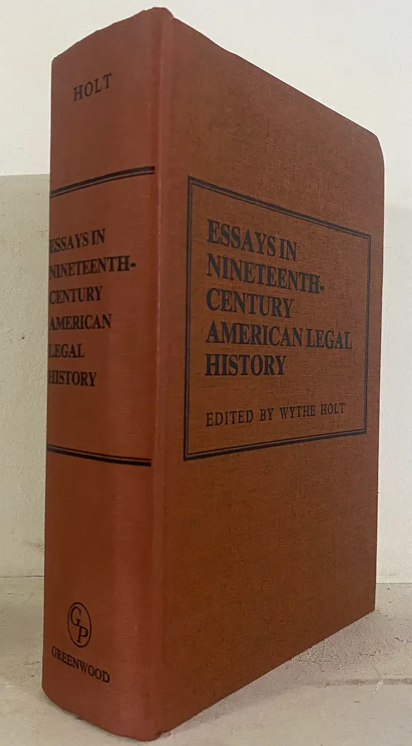 Essays in Nineteenth-Century American Legal History (Contributions in American..