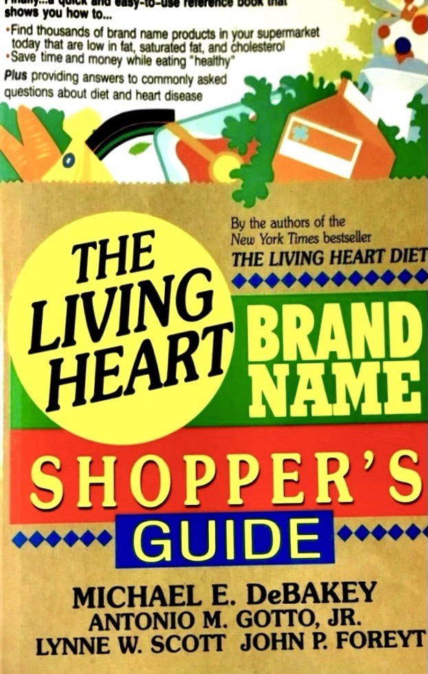 The Living Heart Brand Name Shopper’s Guide – Michael E. DeBakey (1992) Trade
