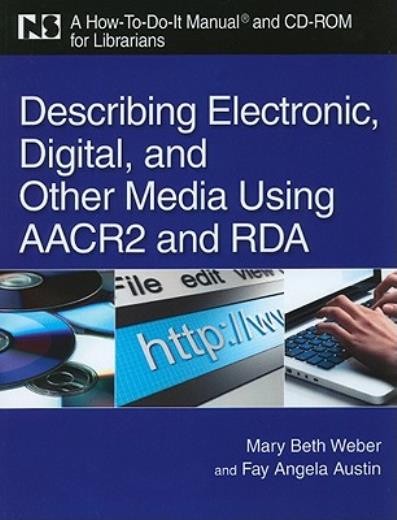 Describing Electronic, Digital, & Other Media Using Aacr2 An…