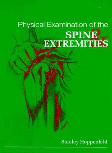 Physical Examination of the Spine and Extremities – Hardcover – ACCEPTABLE