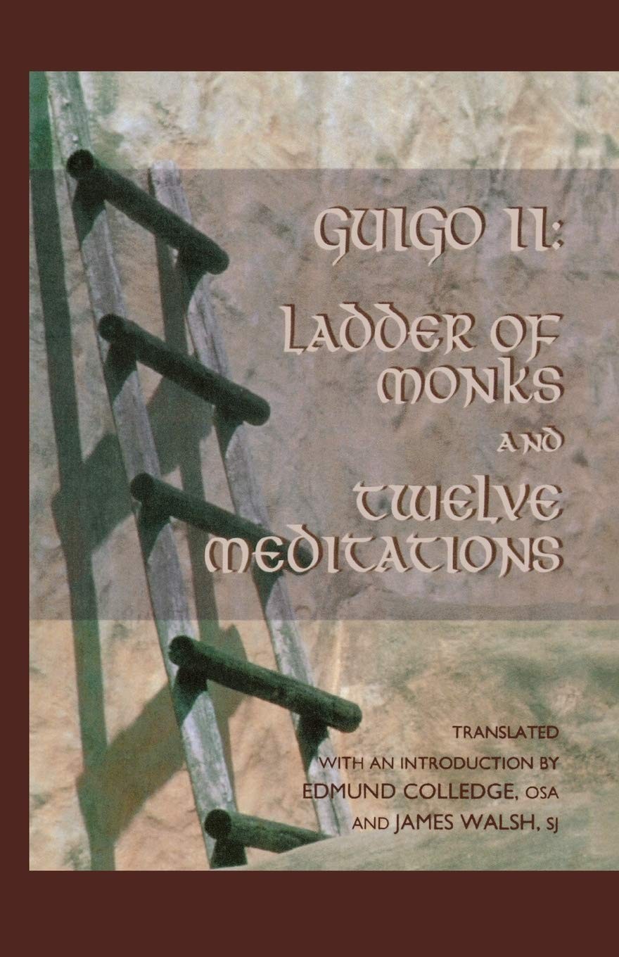 Ladder of Monks and Twelve Meditations (Volume 48) (Cistercian Studies Serie…