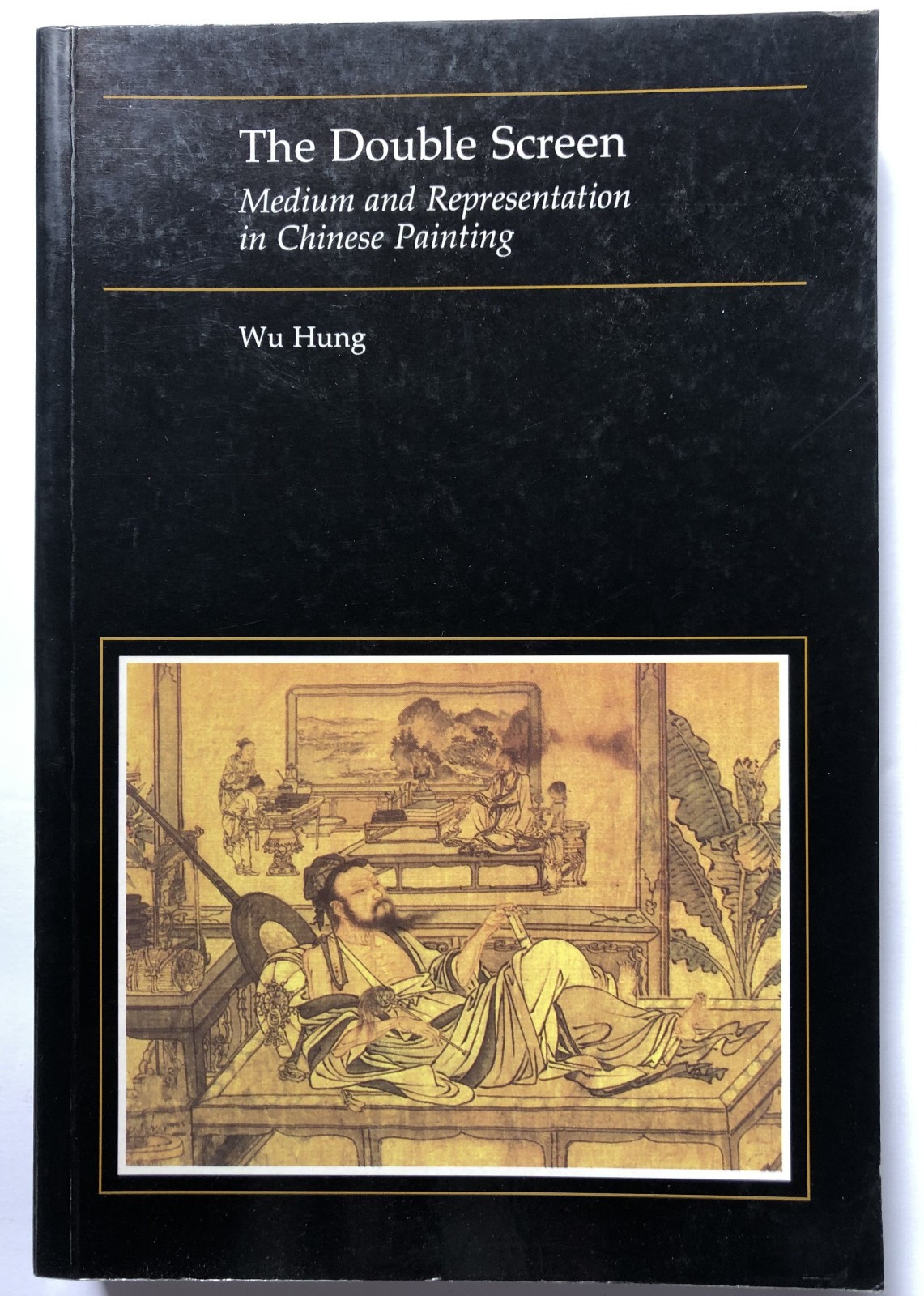 THE DOUBLE SCREEN: Medium and Representation in Chinese Painting (1996) TPB