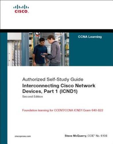 Interconnecting Cisco Network Devices, Part 1 (ICND1): CCNA Exam 640 – VERY GOOD