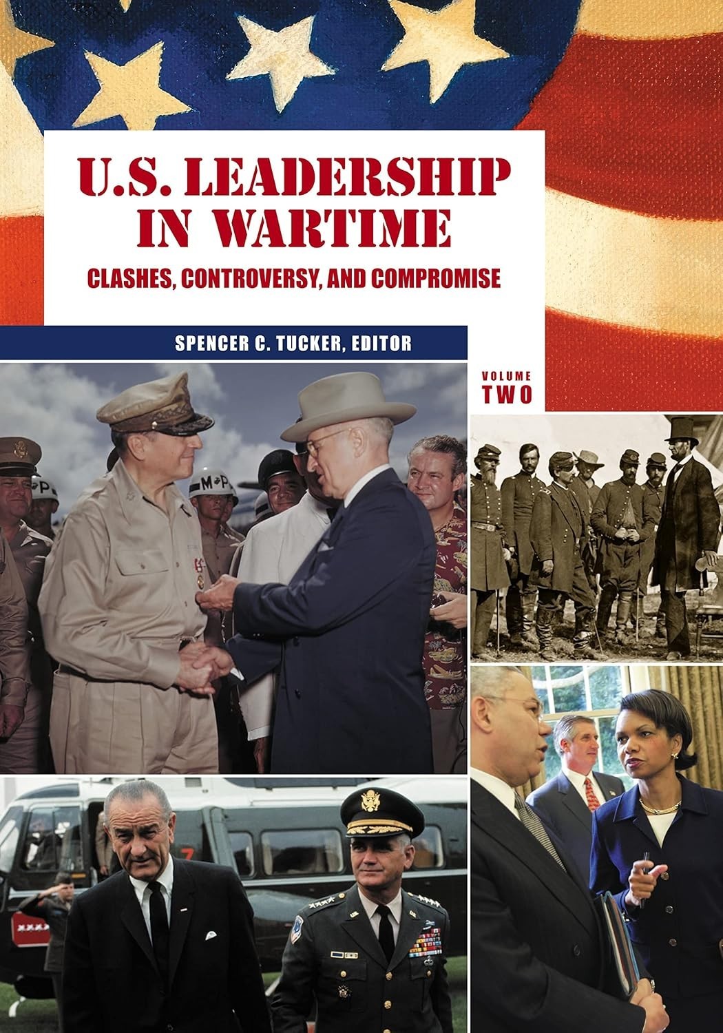 NEW: U.S. Leadership in Wartime: Clashes, Controversy, and Compromise 2-VOLUME