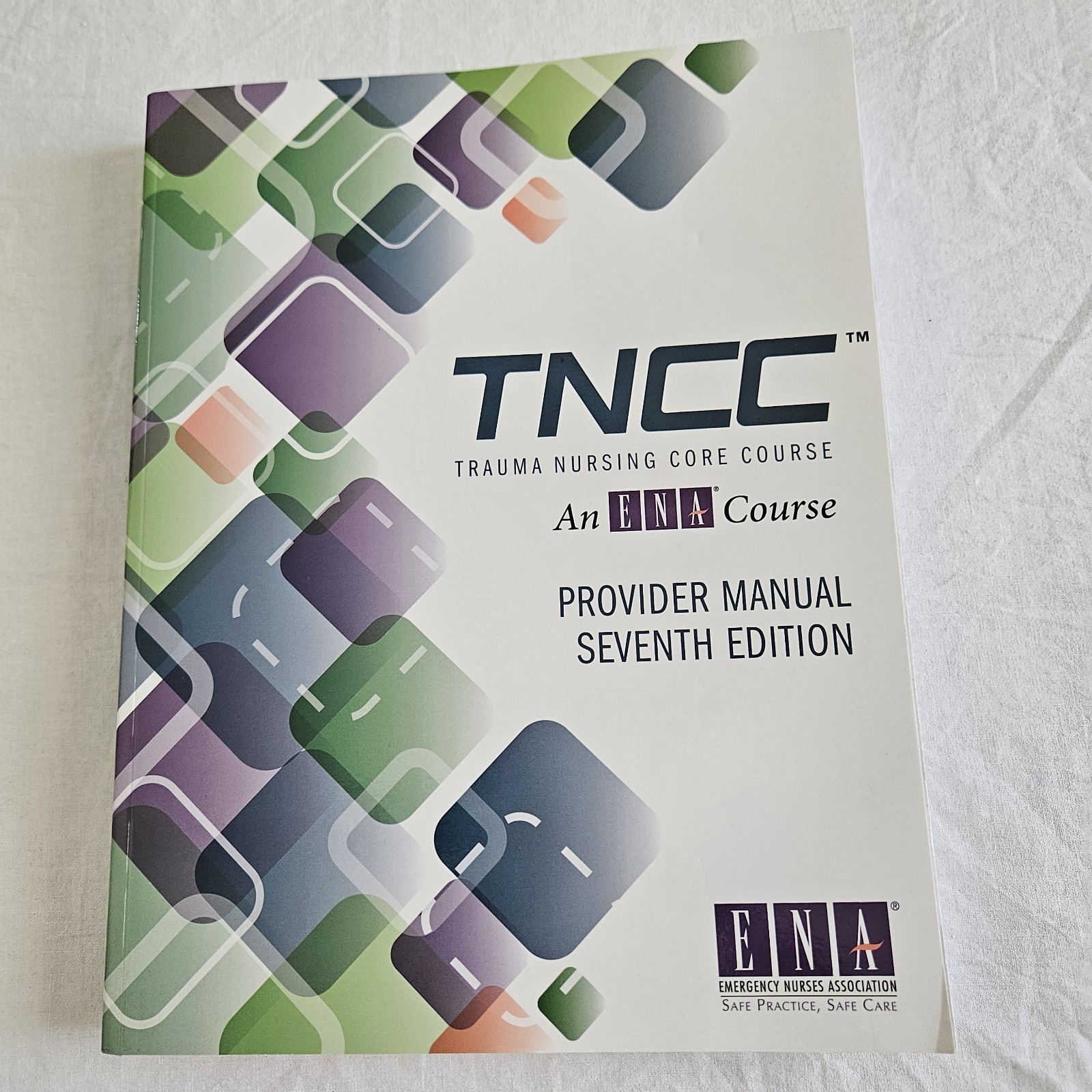 TNCC Trauma Nursing Core Course Provider Manual 7th Edition