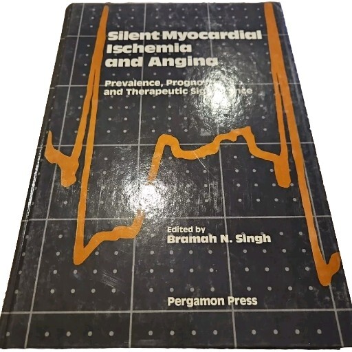 Silent Myocardial Ischemia and Angina by Many Authors 1988 1st Edition 1st Print