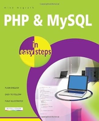 PHP & MySQL In Easy Steps, Mike McGrath, Used; Good Book