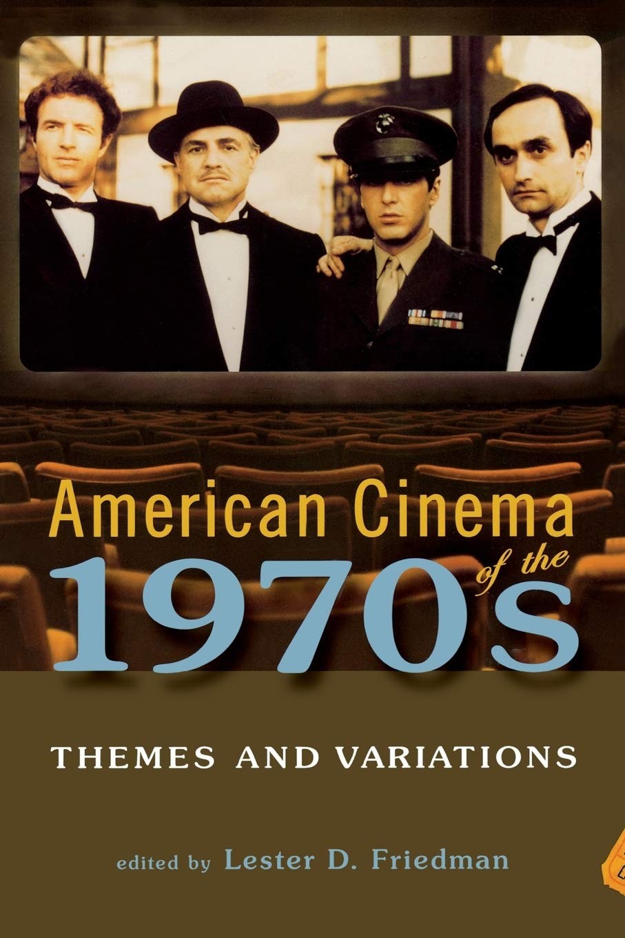 American Cinema of the 1970s: Themes and Variations (Screen Decades: America…