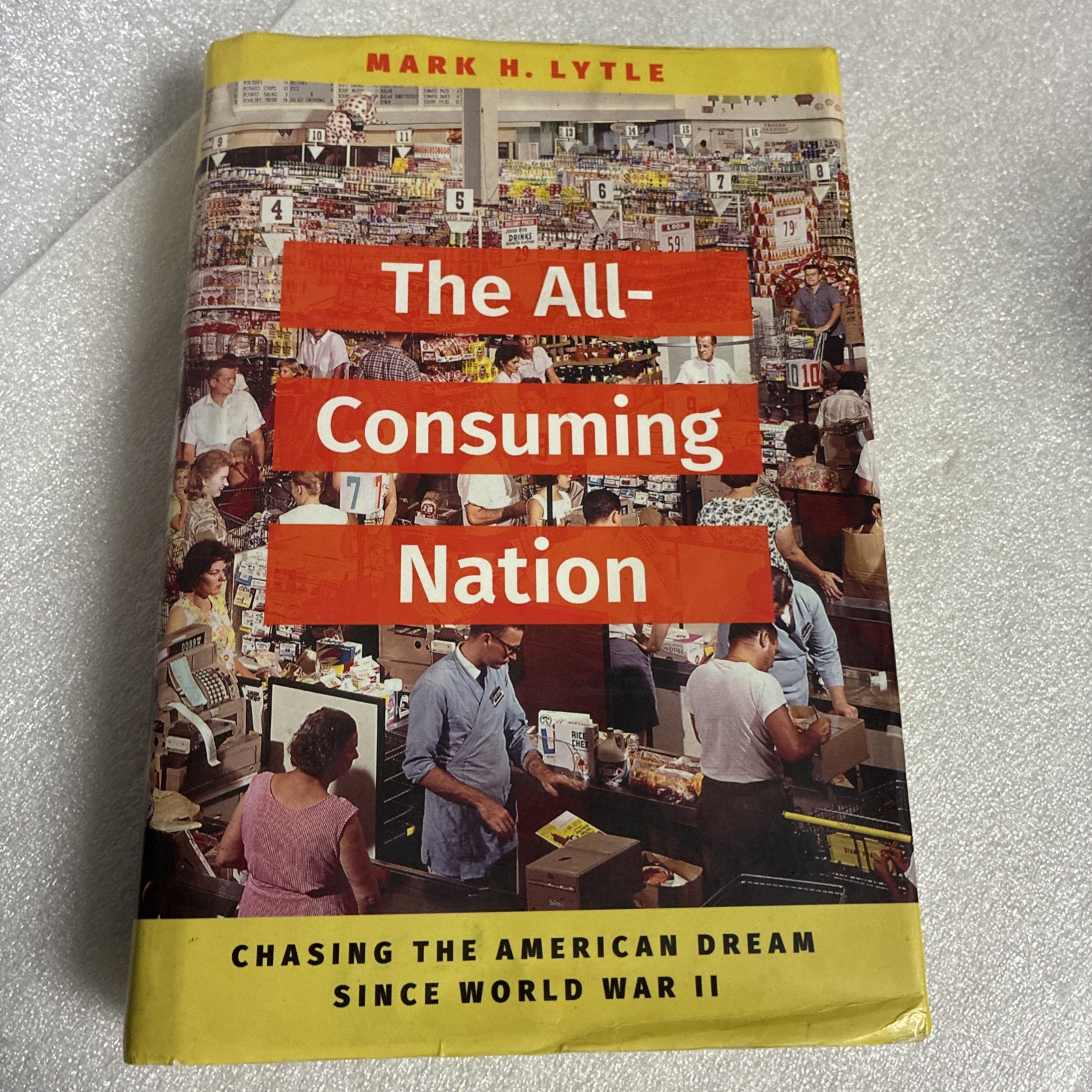 All-Consuming Nation: Chasing American Dream Since World War II Lytle US History