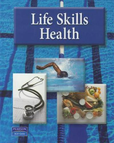 Life Skills Health by A. G. S. Secondary; American Guide