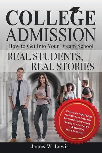 College AdmissionHow to Get Into Yo…, Lewis, James W.