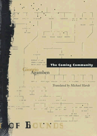THE COMING COMMUNITY (THEORY OUT OF BOUNDS, VOL. 1) By Giorgio Agamben & Michael