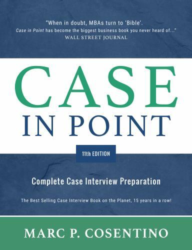 Case in Point 11 : Complete Case Interview Preparation by Marc P. Cosentino