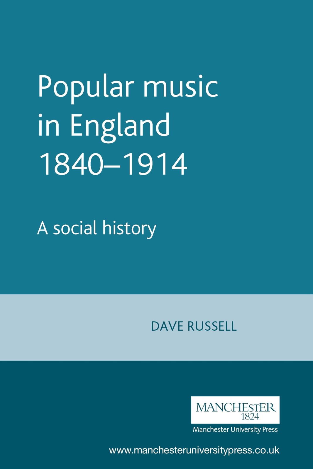 Popular music in England 1840–1914: A social history (Music and Society)