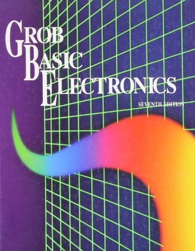 GROB BASIC ELECTRONICS By Bernard Grob – Hardcover *Excellent Condition*