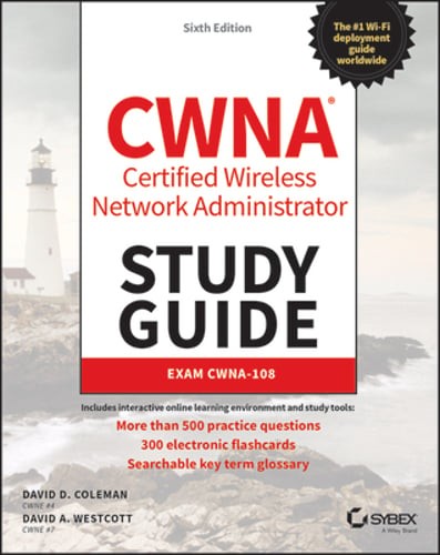 CWNA Certified Wireless Network Administrator Study Guide by David D Coleman