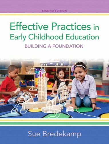 EFFECTIVE PRACTICES IN EARLY CHILDHOOD EDUCATION BY SUE BREDEKAMP