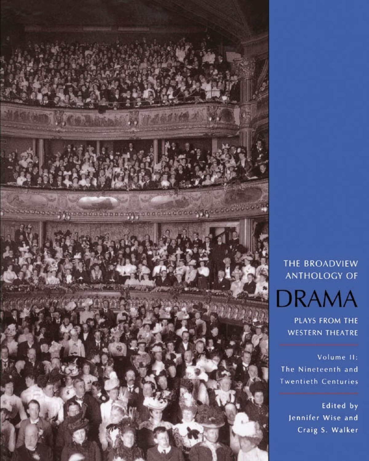 The Broadview Anthology of Drama, Volume 2: The Nineteenth and Twentieth Cen…