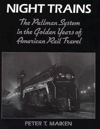 Night Trains: The Pullman Systems in the Golden Years of American Rail – GOOD