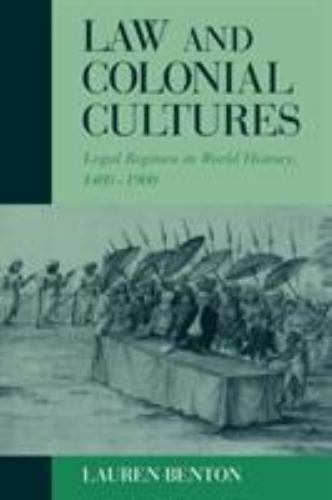 Studies in Comparative World History Ser.: Law and Colonial Cultures : Legal…