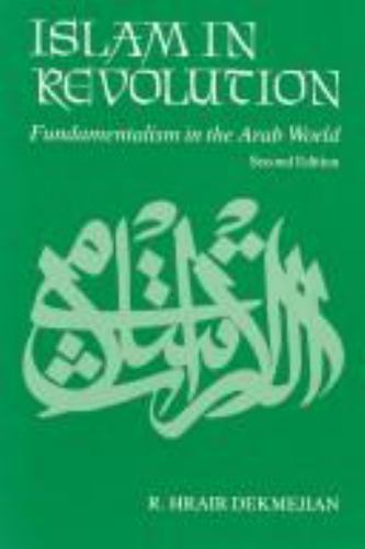 Islam in Revolution: Fundamentalism in the Arab World, Second Edition (Conte…