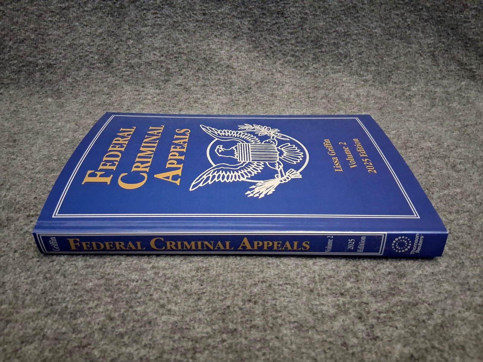 Federal Criminal Appeals 2025 Edition (Lissa Griffin) THOMSON REUTERS Vols 1-2