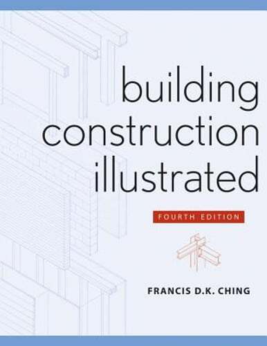 Building Construction Illustrated by Francis D K Ching: Used