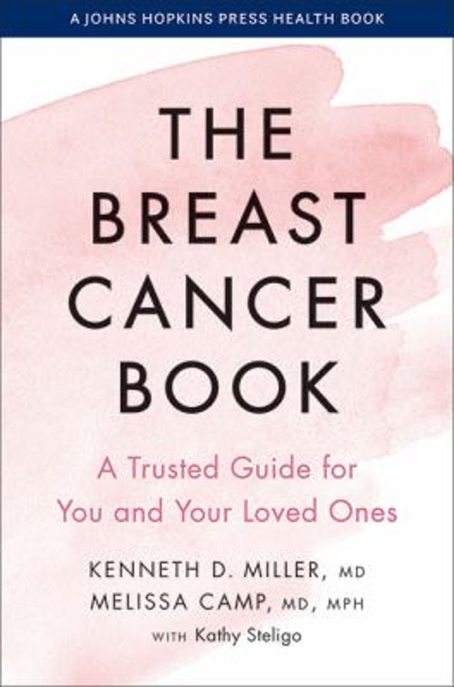 The Breast Cancer Book : A Trusted Guide for You and Your Loved O
