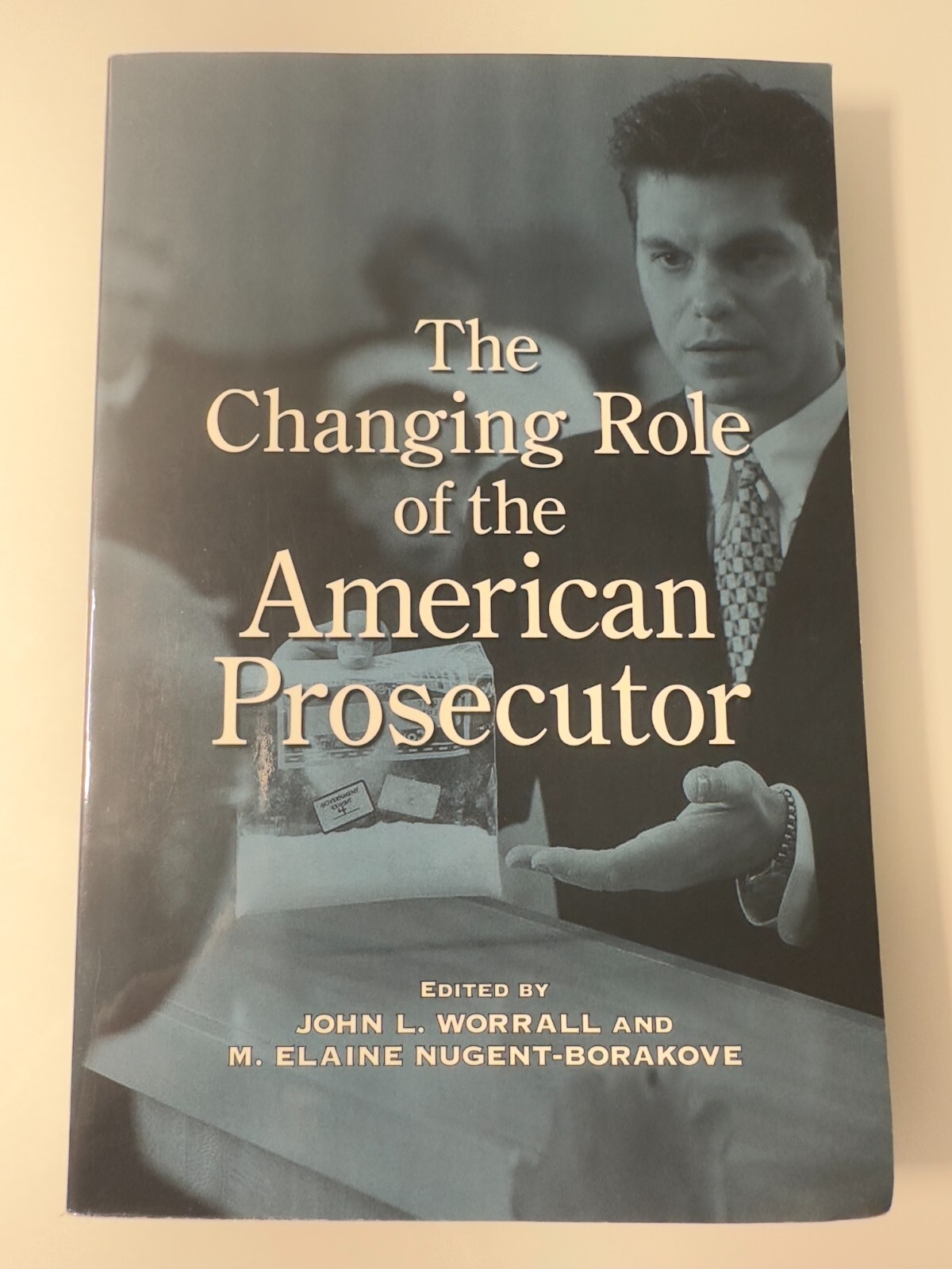 The Changing Role of the American Prosecutor by John L Worrall et all Paperback