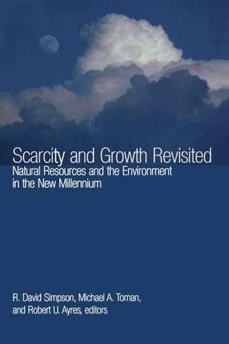 Scarcity and Growth Revisited – Paperback, by Simpson R. David; – Very Good