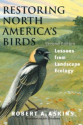 Restoring North America’s Birds: What Happens Whe- paperback, Askins, 0300093160