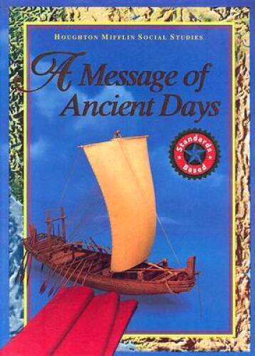 Houghton Mifflin Social Studies: A Message of Ancient Days, Stu – VERY GOOD