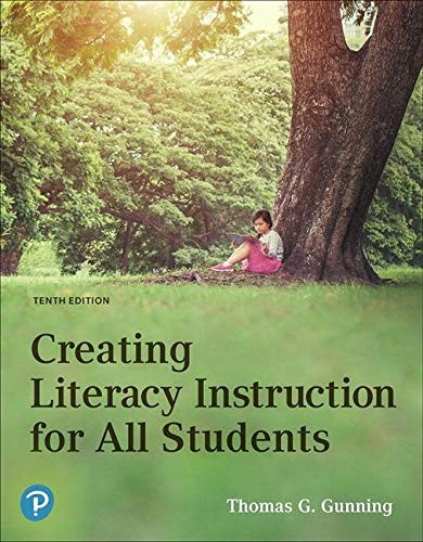 CREATING LITERACY INSTRUCTION FOR ALL STUDENTS (10TH By Thomas G. Gunning *Mint*