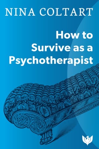 How to Survive as a Psychotherapist by Nina Coltart: Used