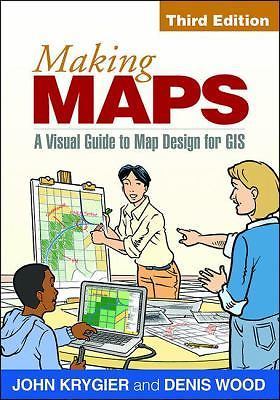 Making Maps : A Visual Guide to Map Design for GIS by John Krygier and Denis…