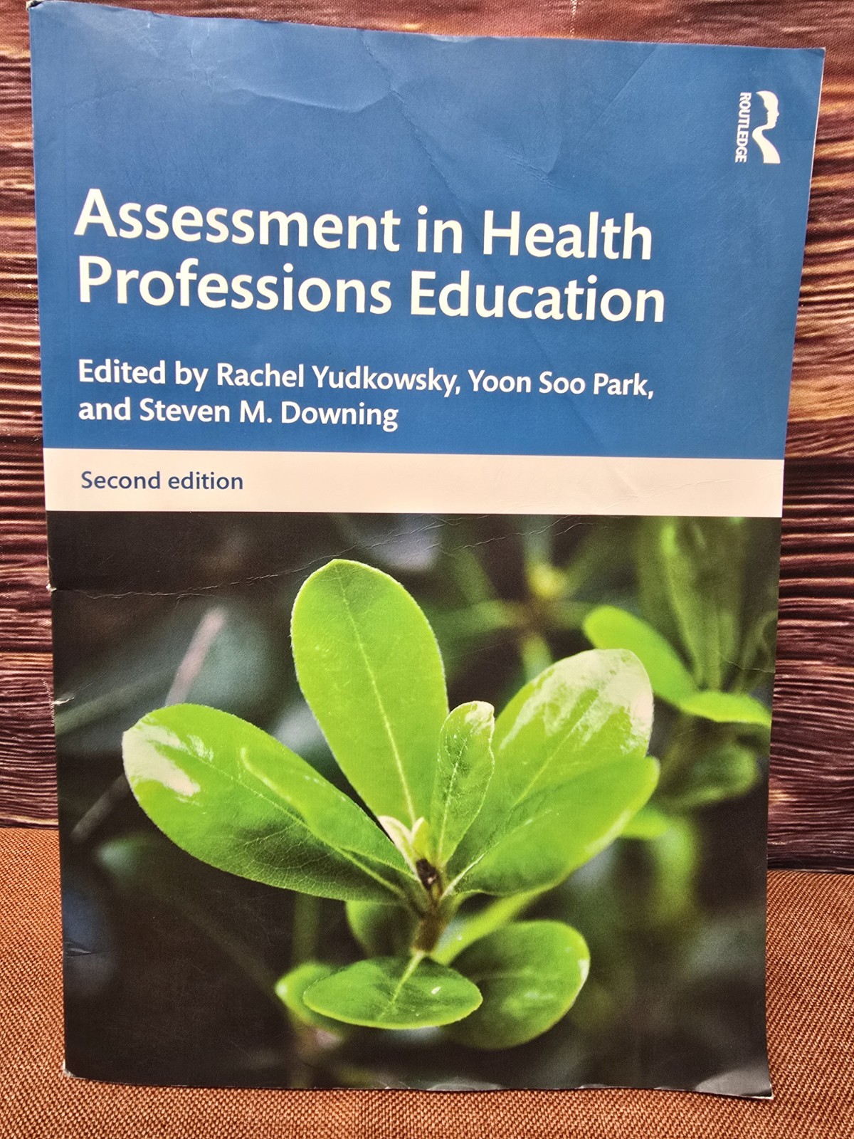 ASSESSMENT IN HEALTH PROFESSIONS EDUCATION By Rachel Yudkowsky & Yoon Soo Park