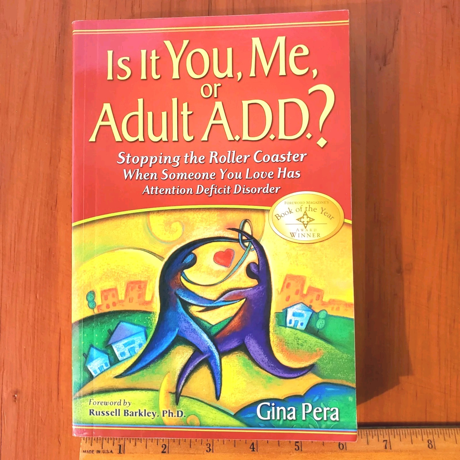 BRAND NEW Is It You Me or Adult ADD When Someone You Love Has ADHD Gina Pera