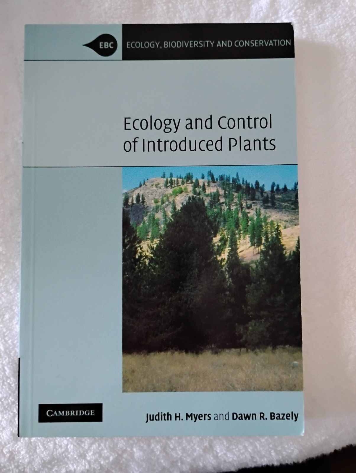 Ecology, Control of Introduced Plants Judith H. Myers, Dawn Bazely (NEW) paperbk