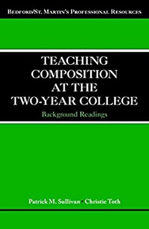 Teaching Composition at the Two-Year College : Background Reading