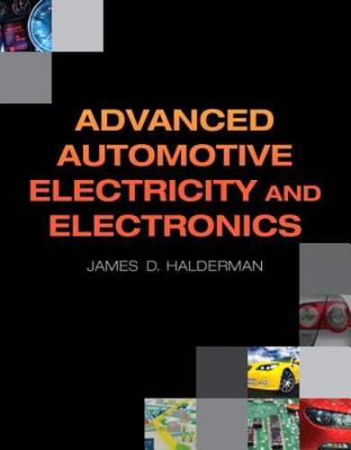 Advanced Automotive Electricity and Electronics by James Halderman: New