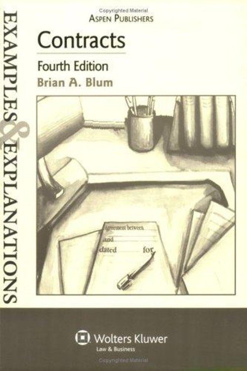Contracts : Examples and Explanations Paperback Brian A. Blum