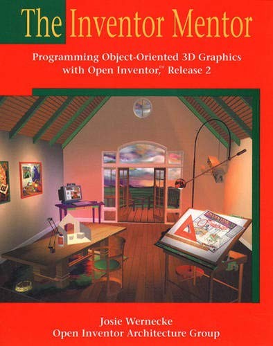 The Inventor Mentor: Programming Object-Oriented 3d Graphics With Open Inven…