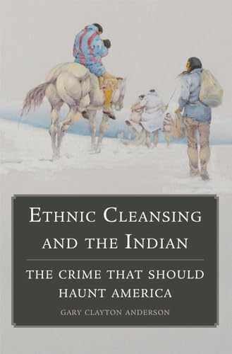 Ethnic Cleansing and the – Paperback, by Anderson Gary Clayton – Very Good
