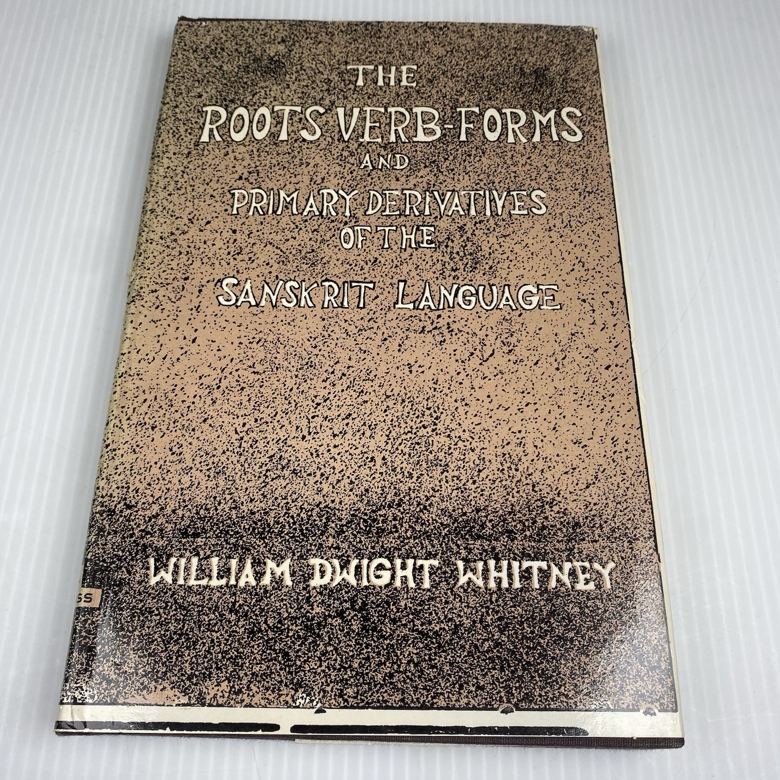 The Roots, Verb-Forms and Primary Derivatives of the Sanskrit Language, William