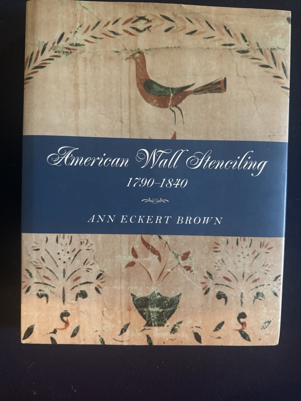 American Wall Stenciling, 1790-1840