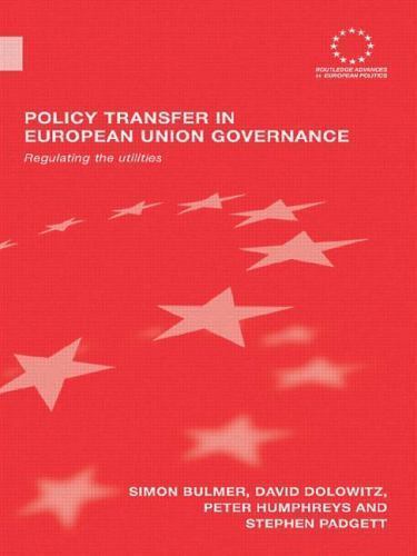 Policy Transfer in European Union Governance : Regulating the Utilities, Pape…